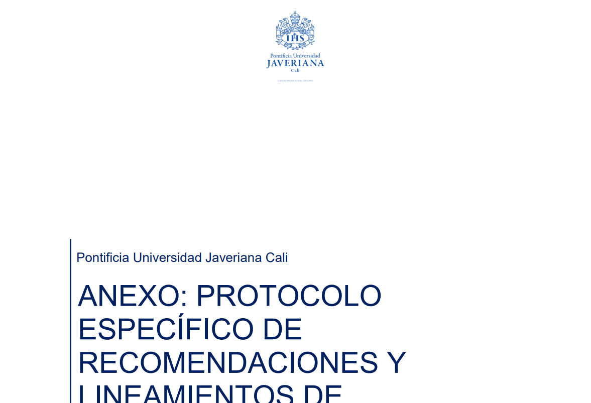 ANEXO: PROTOCOLO ESPECÍFICO DE RECOMENDACIONES Y LINEAMIENTOS DE BIOSEGURIDAD EN TERRENO PARA LA PREVENCIÓN DEL COVID-19 CON CONVENIO ANT-PNUD-PUJ